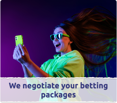 We negotiate your betting package